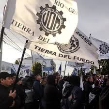 Los gremios de tierra del fuego criticaron a Milei y presionaron a la CGT